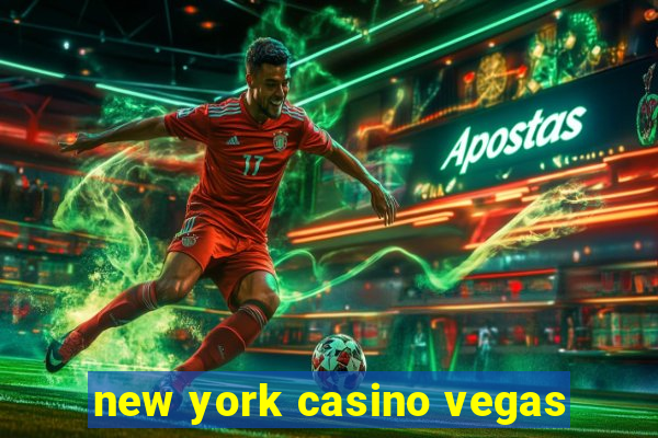 new york casino vegas