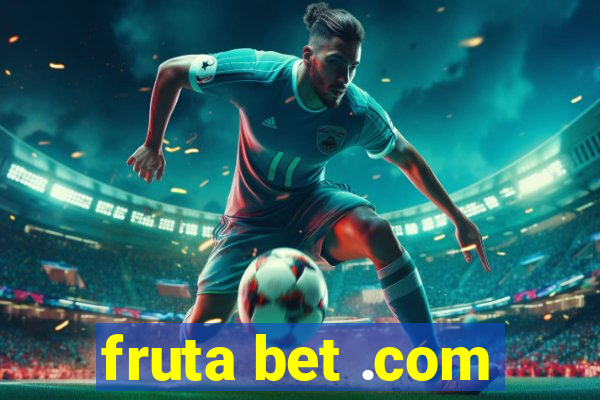 fruta bet .com