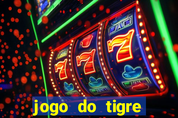 jogo do tigre esporte da sorte