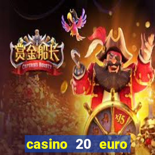 casino 20 euro bonus ohne einzahlung