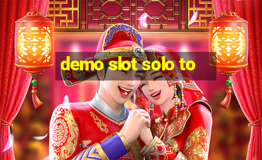 demo slot solo to