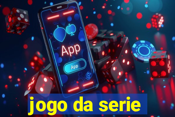 jogo da serie