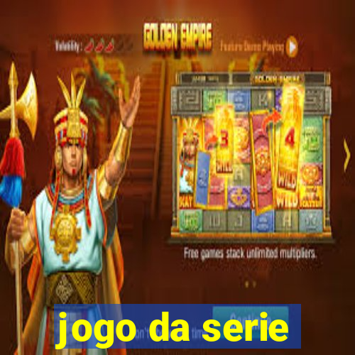 jogo da serie