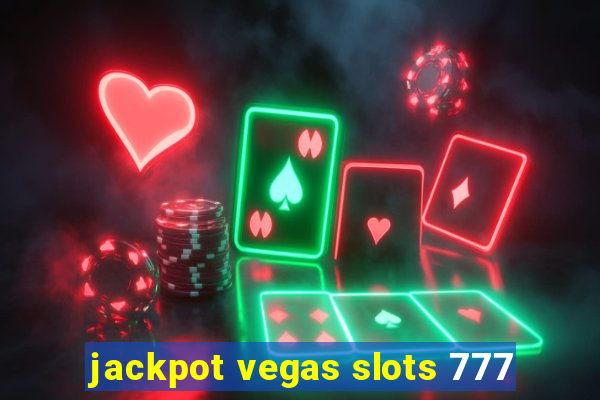 jackpot vegas slots 777