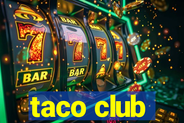 taco club