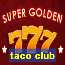 taco club