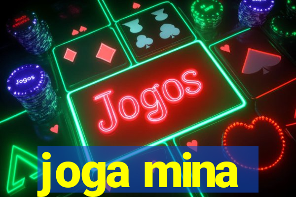 joga mina