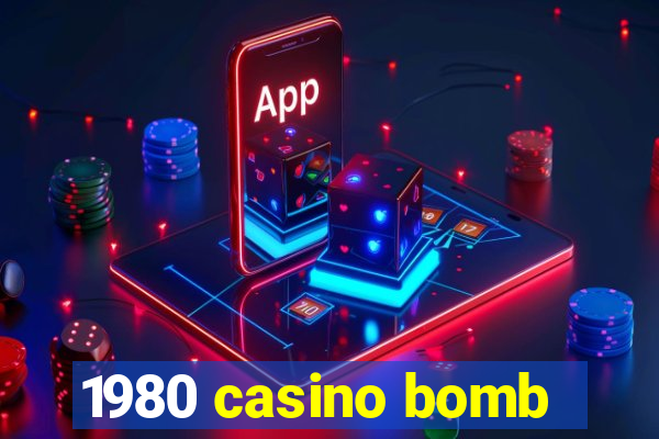 1980 casino bomb