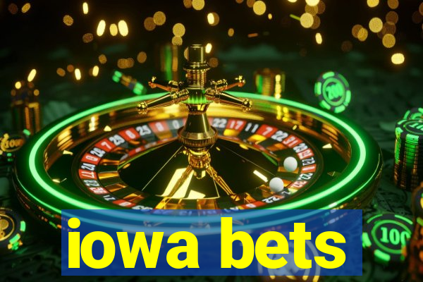 iowa bets