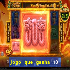 jogo que ganha 10 reais no cadastro