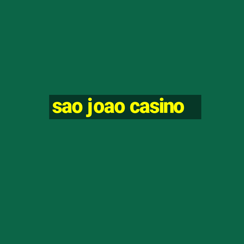 sao joao casino