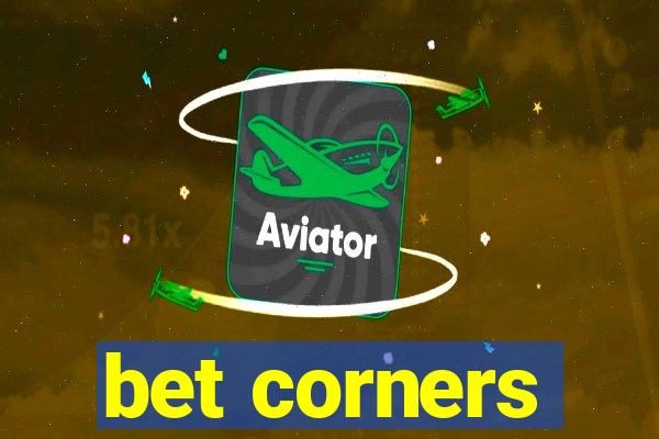 bet corners