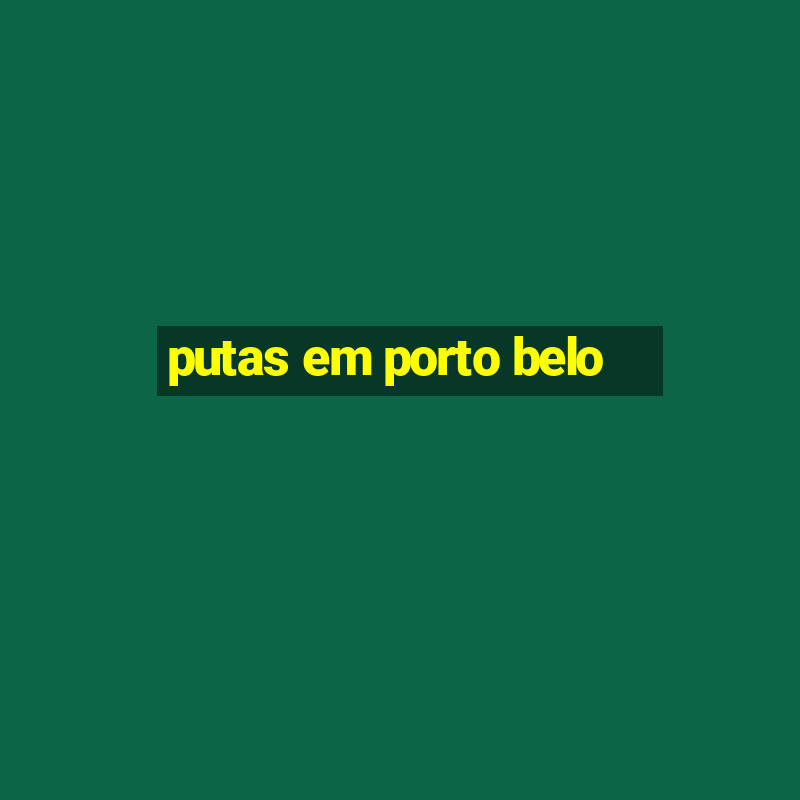 putas em porto belo