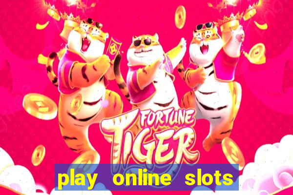 play online slots real money