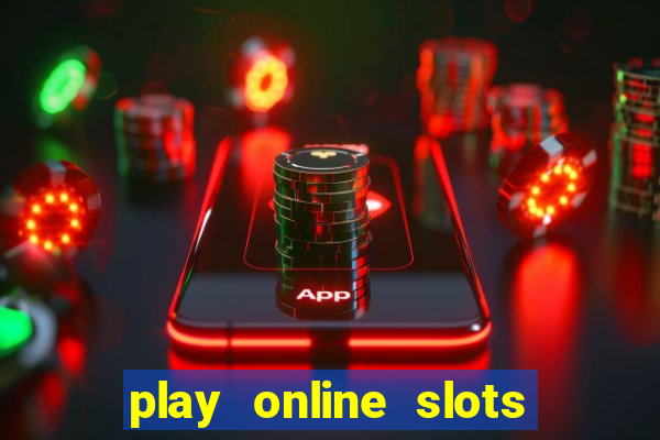 play online slots real money