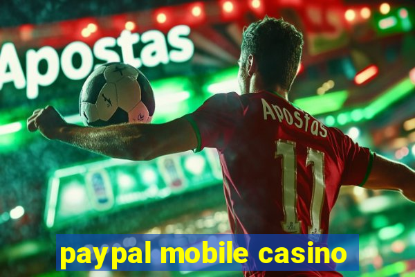 paypal mobile casino