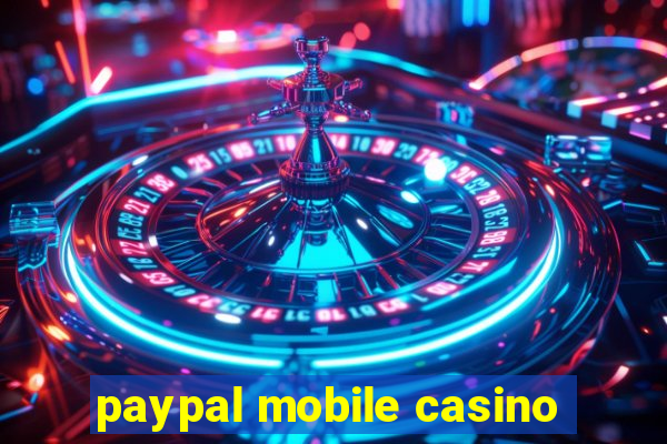 paypal mobile casino