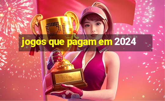 jogos que pagam em 2024