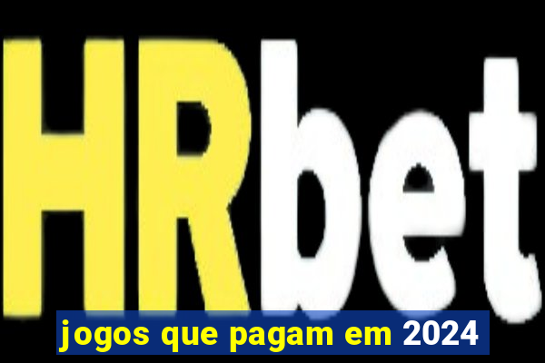 jogos que pagam em 2024