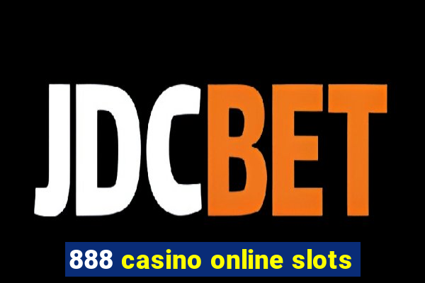 888 casino online slots