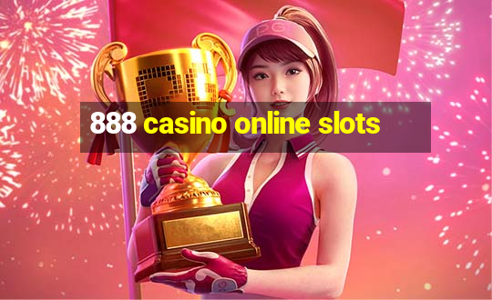 888 casino online slots