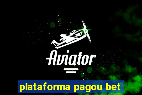 plataforma pagou bet