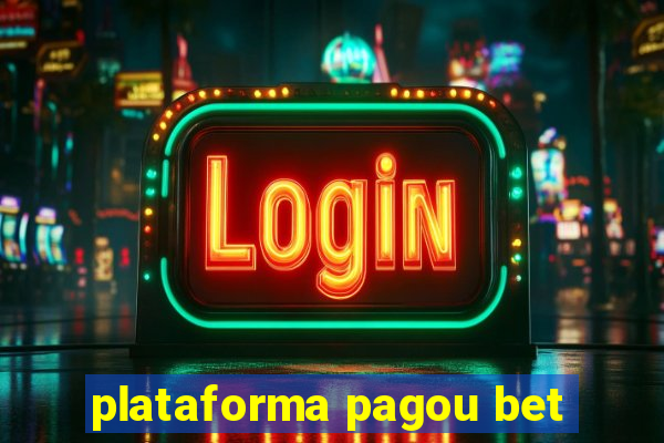 plataforma pagou bet