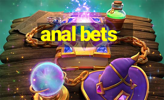 anal bets