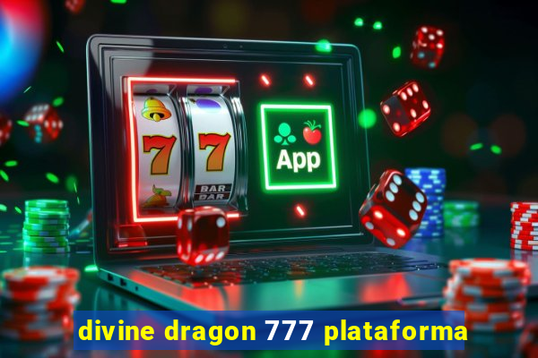 divine dragon 777 plataforma