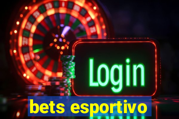 bets esportivo