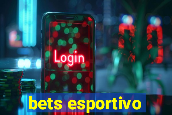 bets esportivo