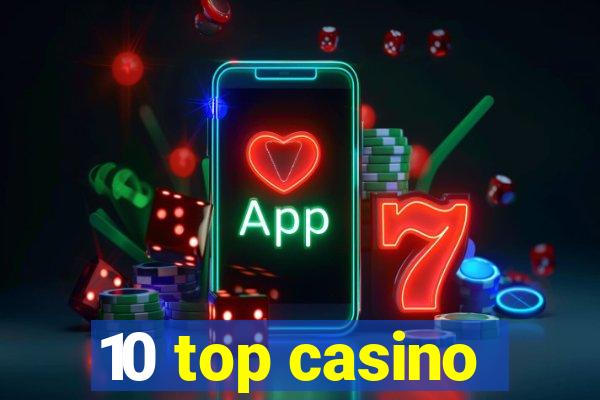 10 top casino