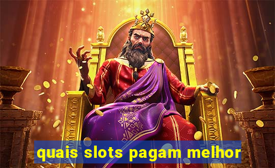 quais slots pagam melhor