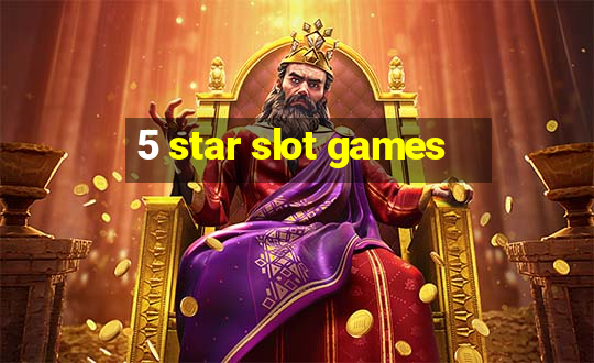 5 star slot games