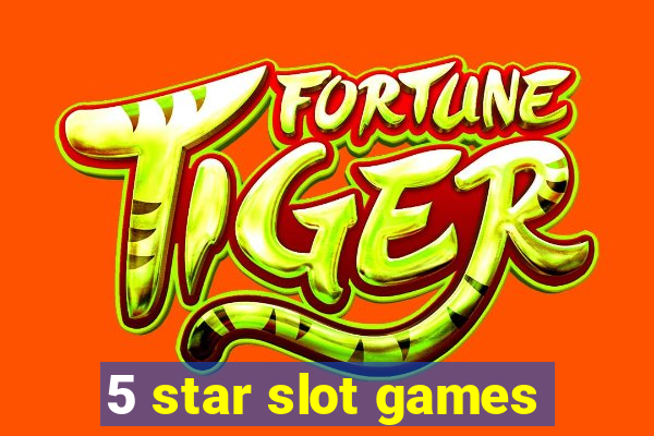 5 star slot games