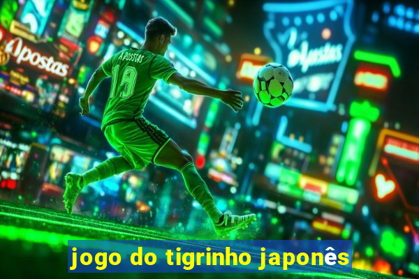 jogo do tigrinho japonês