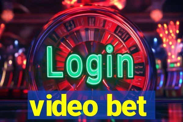 video bet