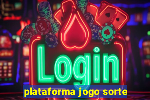 plataforma jogo sorte