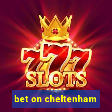 bet on cheltenham