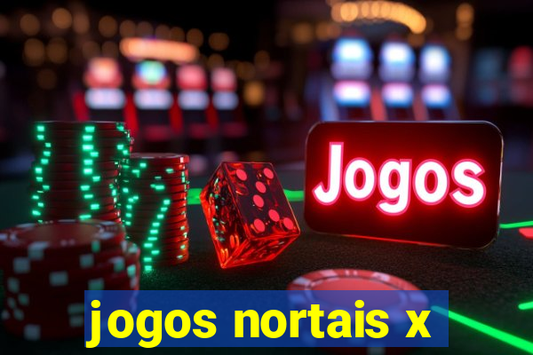 jogos nortais x