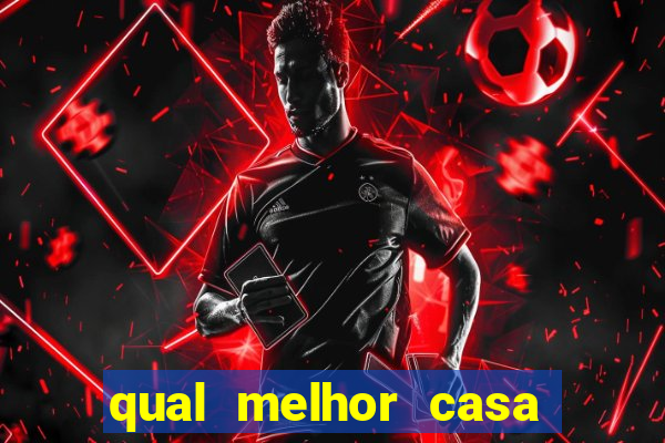 qual melhor casa de aposta futebol