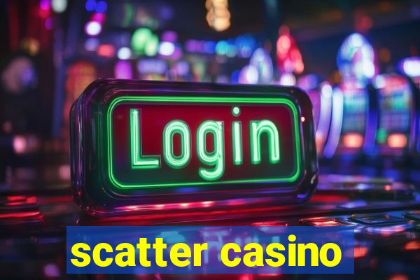 scatter casino