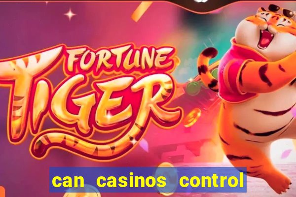 can casinos control slot machines