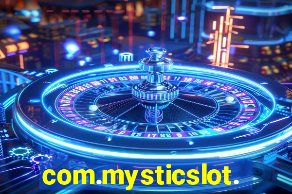 com.mysticslot.machine