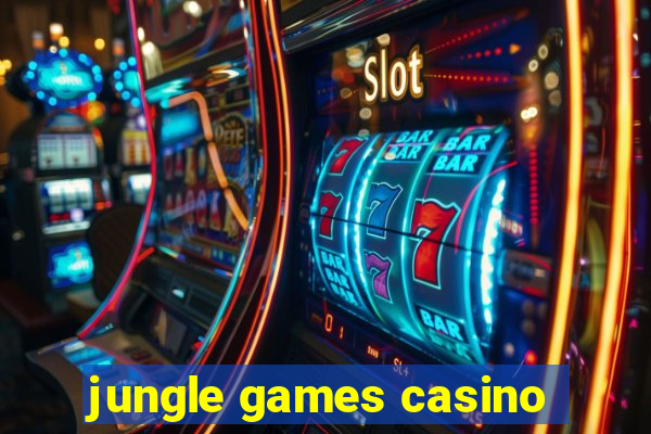 jungle games casino