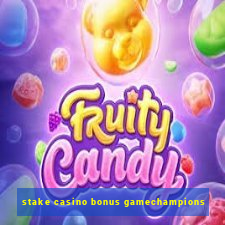 stake casino bonus gamechampions