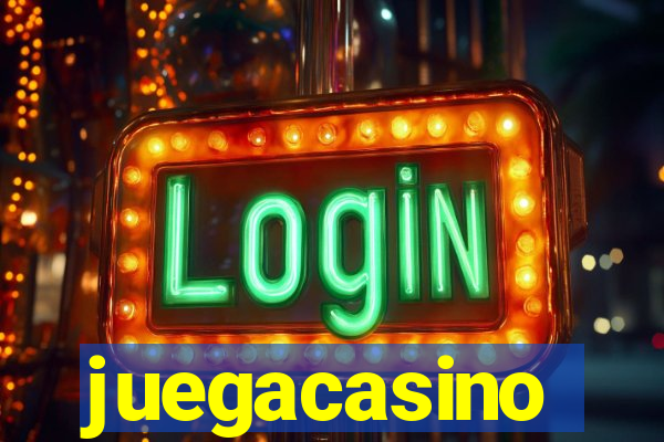 juegacasino