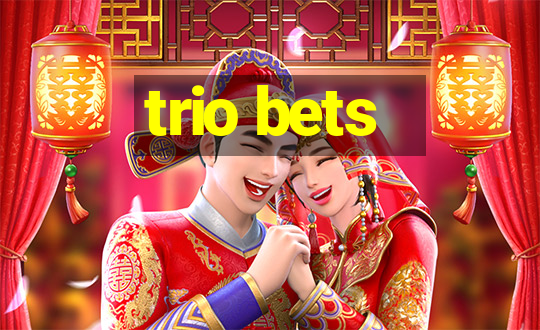 trio bets