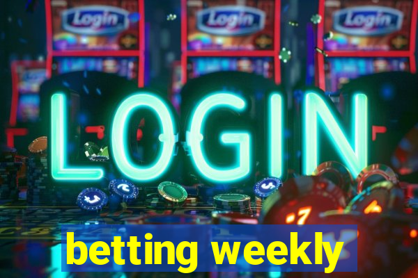 betting weekly