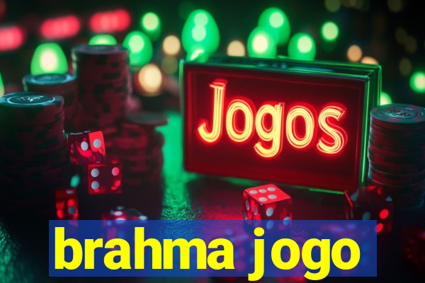 brahma jogo